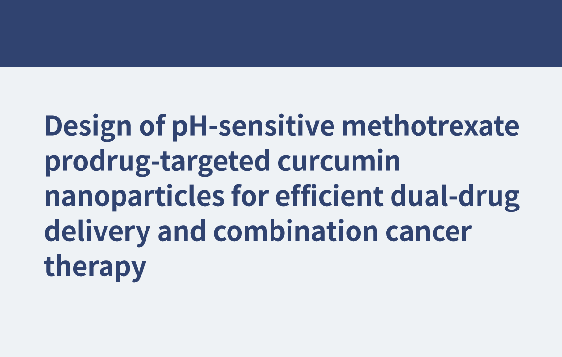 Diseño de nanopartículas de curcumina dirigidas a profármacos de metotrexato sensibles al pH para la administración eficiente de dos fármacos y la terapia combinada contra el cáncer