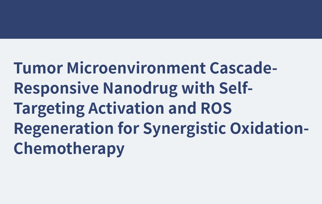 Nanofármaco sensible a cascada de microambiente tumoral con activación autodirigida y regeneración de ROS para quimioterapia de oxidación sinérgica
    