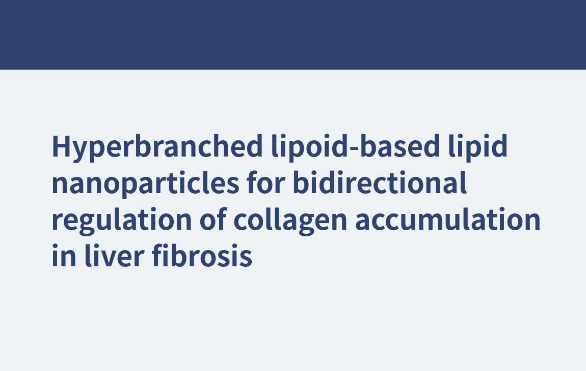 Nanopartículas lipídicas basadas en lipoides hiperramificadas para la regulación bidireccional de la acumulación de colágeno en la fibrosis hepática