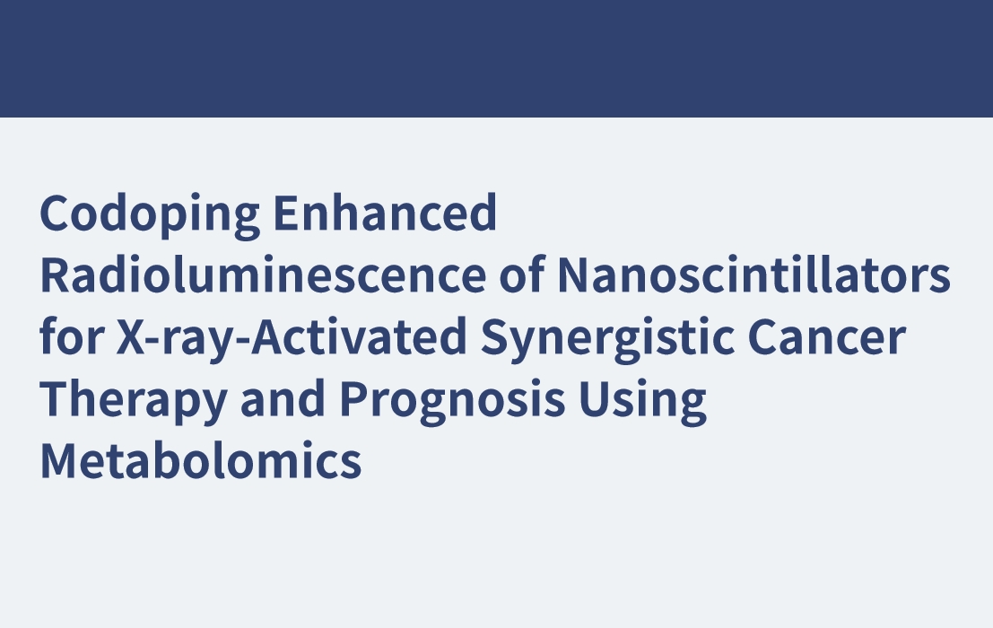 Radioluminiscencia mejorada con codopado de nanoscintilladores para la terapia y el pronóstico sinérgicos del cáncer activados por rayos X mediante metabolómica