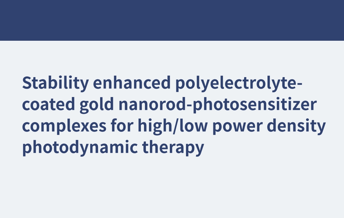 Complejos fotosensibilizadores de nanobarras de oro recubiertos de polielectrolitos con estabilidad mejorada para terapia fotodinámica de densidad de potencia alta/baja