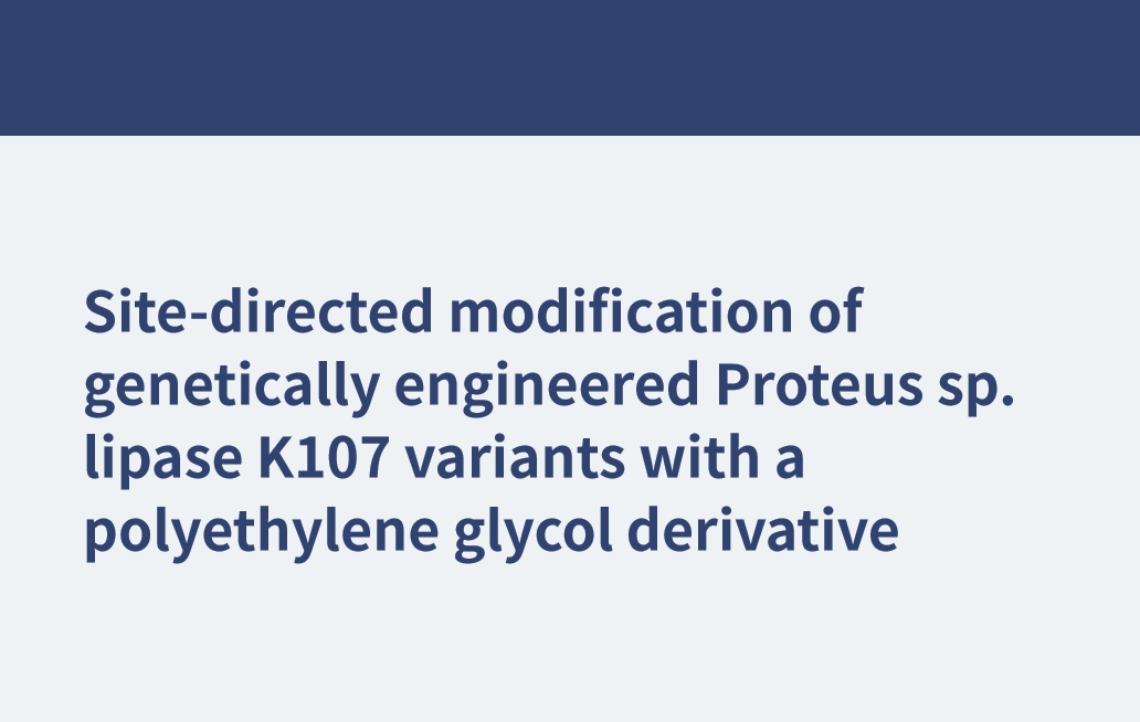 Modificación dirigida al sitio de Proteus sp. Variantes de lipasa K107 con un derivado de polietilenglicol.