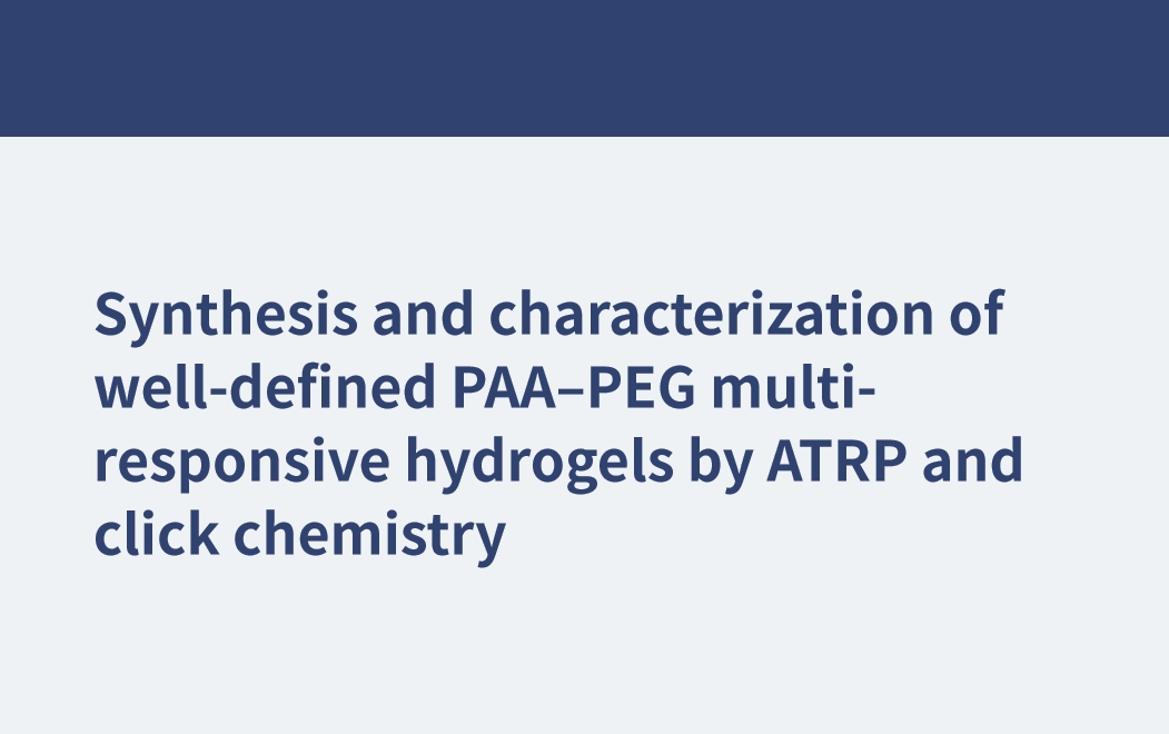 Síntesis y caracterización de hidrogeles de respuesta múltiple PAA-PEG bien definidos mediante ATRP y química de clic