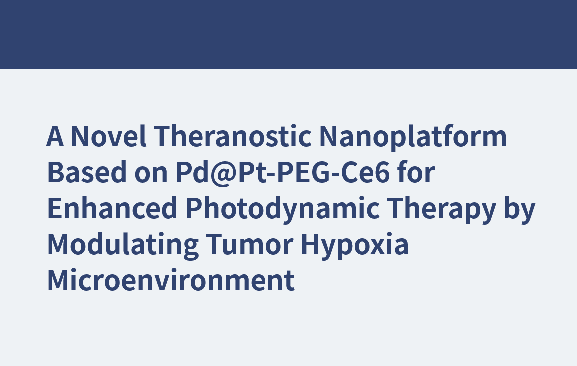 Una nueva nanoplataforma teranóstica basada en Pd@Pt-PEG-Ce6 para terapia fotodinámica mejorada mediante la modulación del microambiente de hipoxia tumoral