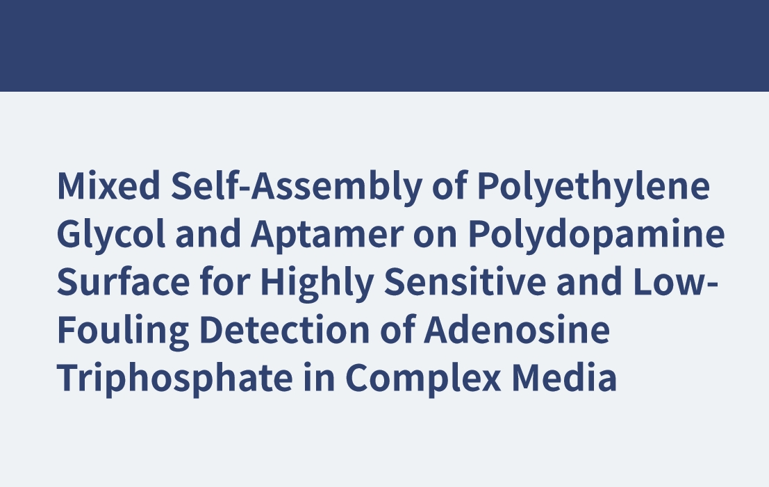 Autoensamblaje mixto de polietilenglicol y aptámero sobre una superficie de polidopamina para una detección altamente sensible y con baja contaminación de trifosfato de adenosina en medios complejos