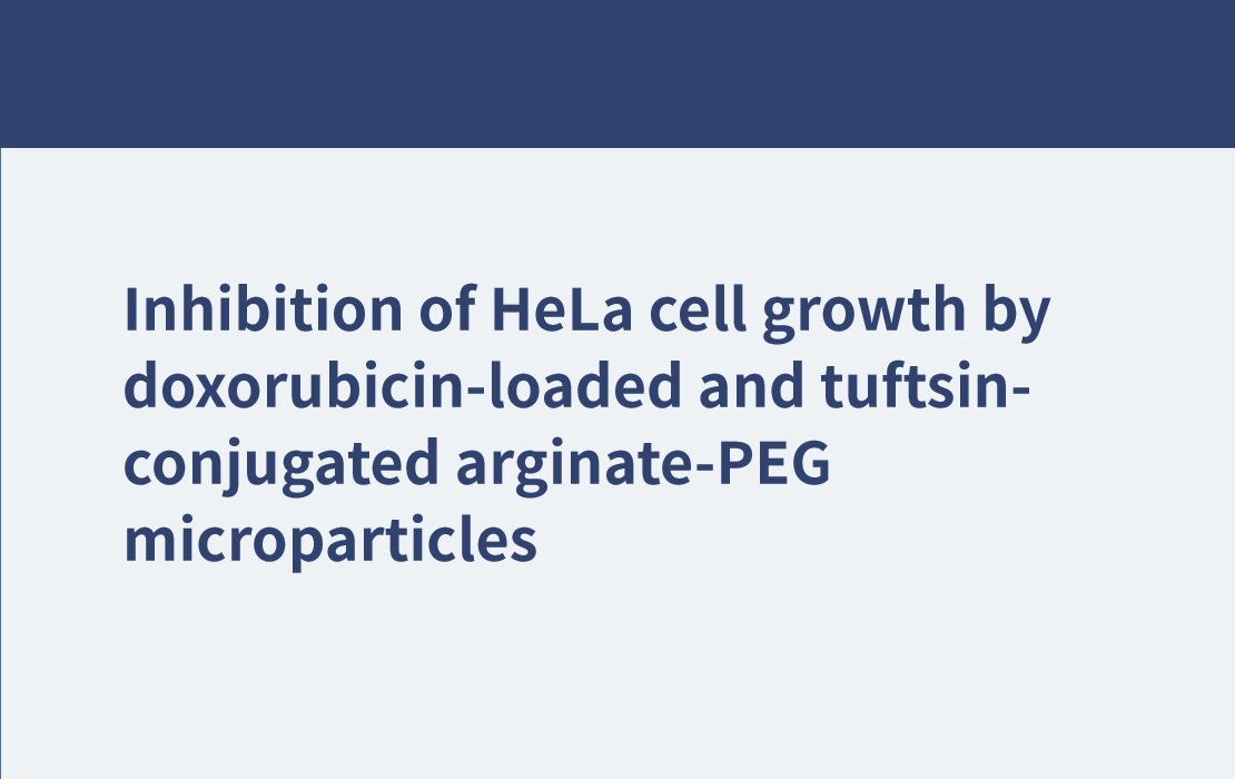 Inhibición del crecimiento de células HeLa mediante micropartículas de arginato-PEG cargadas con doxorrubicina y conjugadas con tuftsina