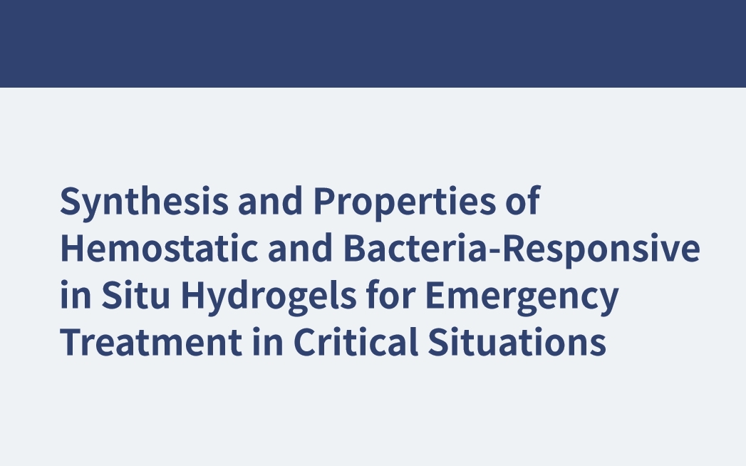 Síntesis y propiedades de hidrogeles in situ hemostáticos y que responden a bacterias para el tratamiento de emergencia en situaciones críticas