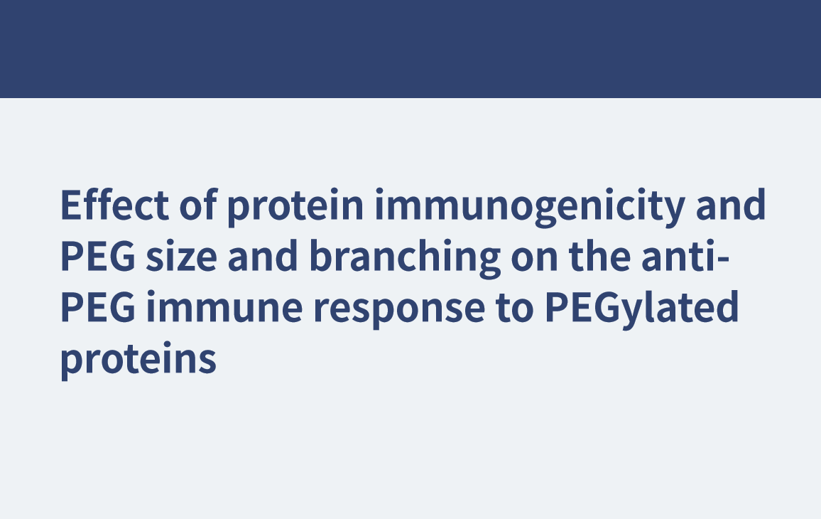 Efecto de la inmunogenicidad de la proteína y el tamaño y ramificación de PEG en la respuesta inmune anti-PEG a proteínas PEGiladas