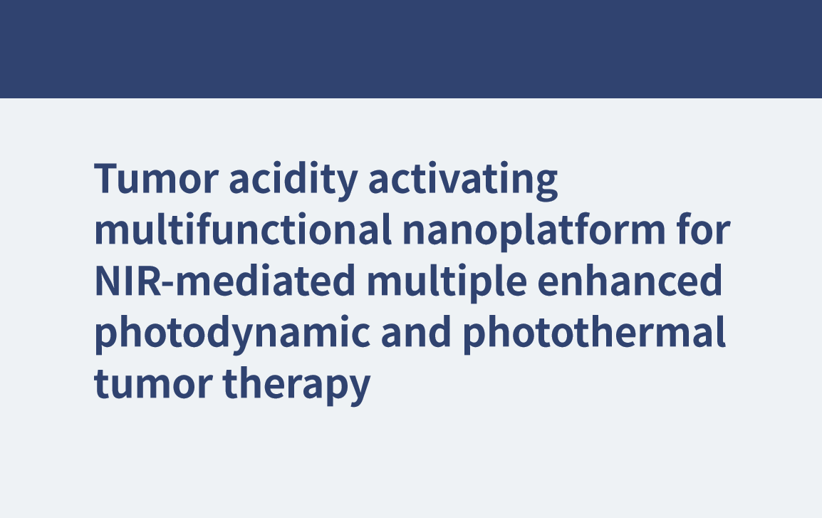 Nanoplataforma multifuncional que activa la acidez tumoral para la terapia tumoral fotodinámica y fototérmica mejorada múltiple mediada por NIR